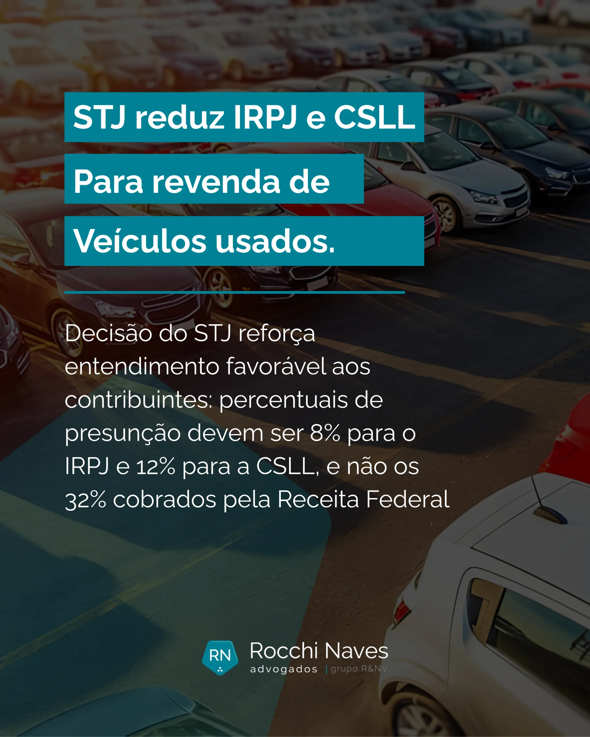 STJ reduz IRPJ e CSLL para revenda de veículos usados
